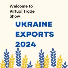 Віртуальна виставка українських експортерів «UKRAINE EXPORTS 2024»